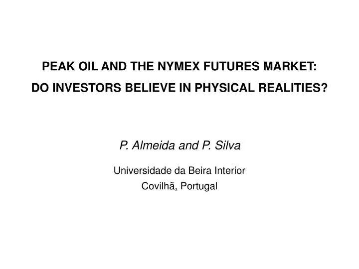 peak oil and the nymex futures market do investors believe in physical realities