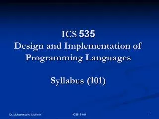 ICS 535 Design and Implementation of Programming Languages Syllabus (101)