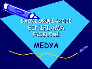 baski gruplarini siniflama problem