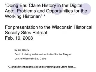 by Jim Oberly Dept. of History and American Indian Studies Program Univ. of Wisconsin-Eau Claire