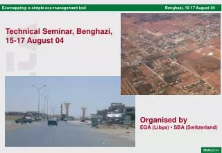 Technical Seminar, Benghazi, 15-17 August 04