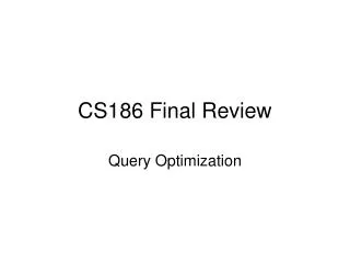 CS186 Final Review