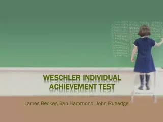 Weschler Individual Achievement Test