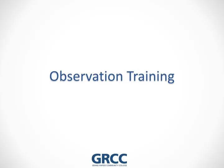 observation training