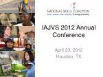 IAJVS 2012 Annual Conference - slide 1