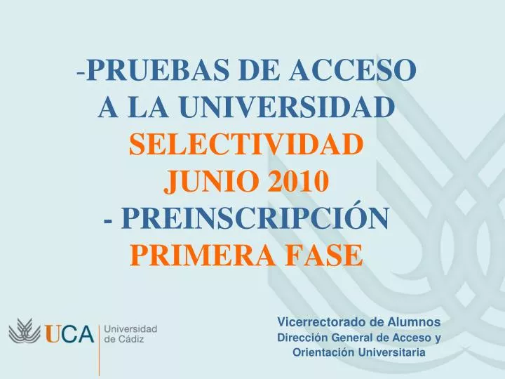 pruebas de acceso a la universidad selectividad junio 2010 preinscripci n primera fase