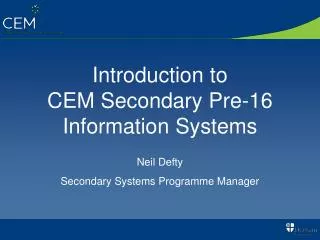 Introduction to CEM Secondary Pre-16 Information Systems