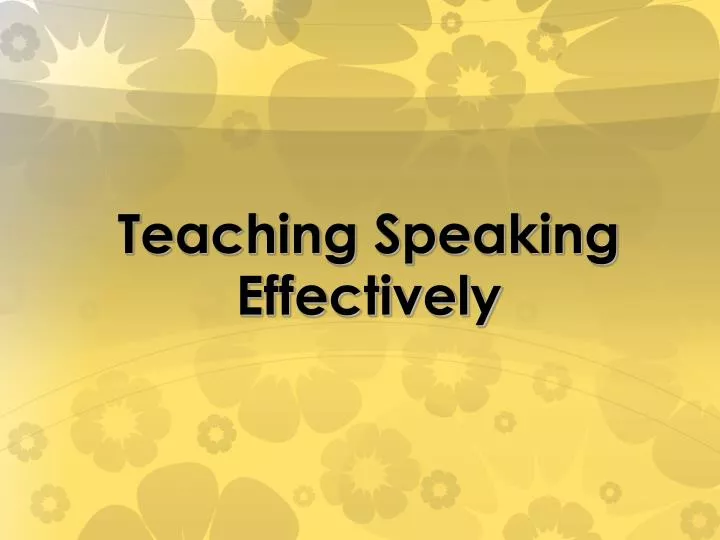teaching speaking effectively