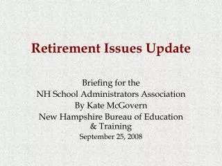 Retirement Issues Update