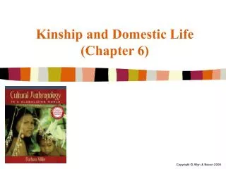 Kinship and Domestic Life (Chapter 6)