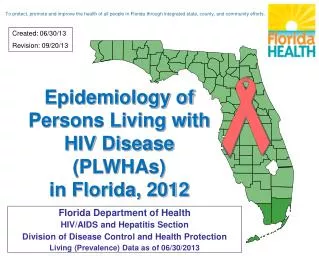 Epidemiology of Persons Living with HIV Disease (PLWHAs) in Florida, 2012