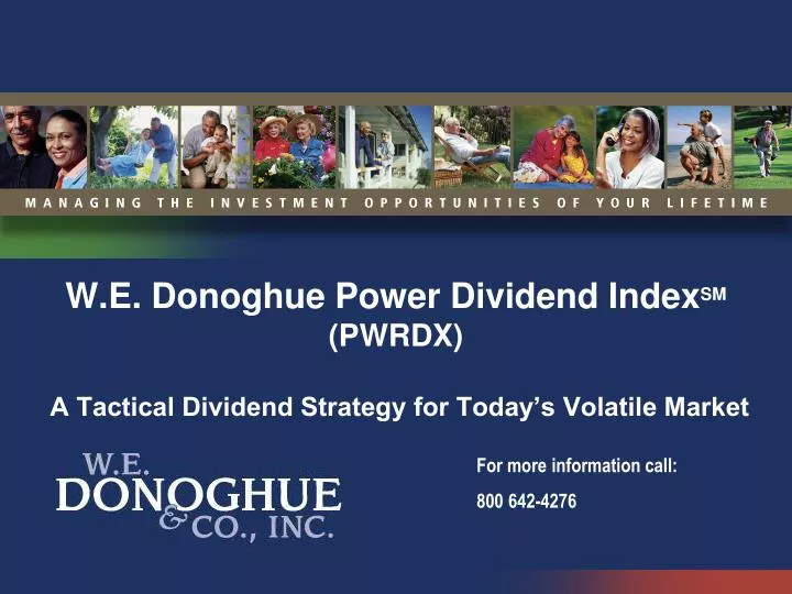 w e donoghue power dividend index sm pwrdx a tactical dividend strategy for today s volatile market