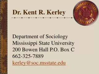 Dr. Kent R. Kerley
