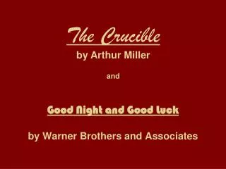 Good Night and Good Luck by Warner Brothers and Associates