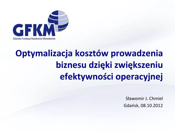 optymalizacja koszt w prowadzenia biznesu dzi ki zwi kszeniu efektywno ci operacyjnej