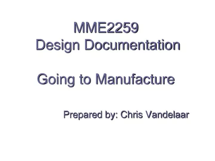 mme2259 design documentation going to manufacture