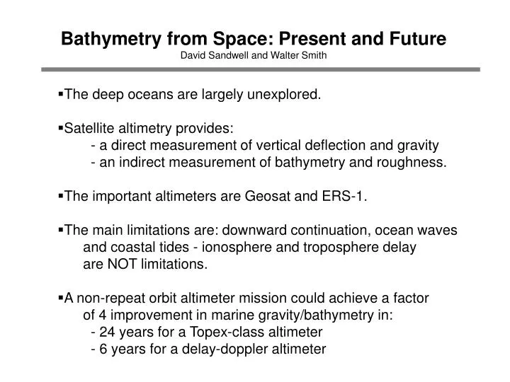 bathymetry from space present and future david sandwell and walter smith