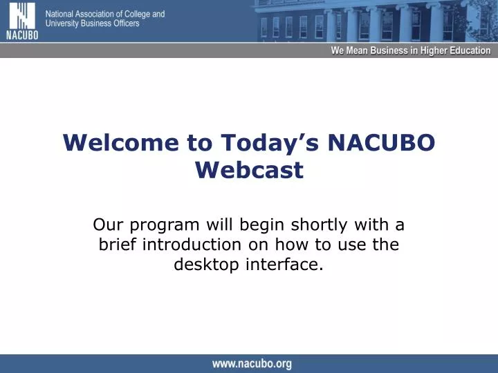 welcome to today s nacubo webcast