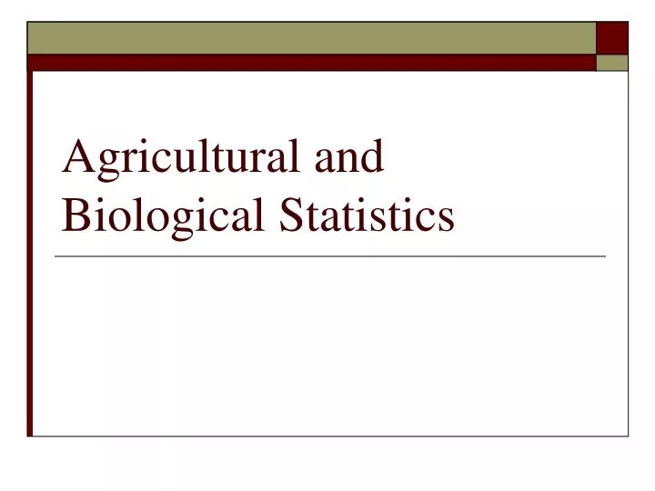 agricultural and biological statistics
