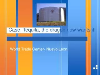 Case: Tequila, the dragon now wants it