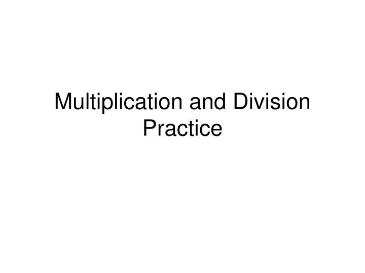 multiplication and division practice