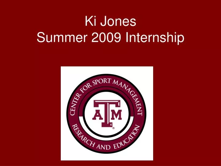 ki jones summer 2009 internship