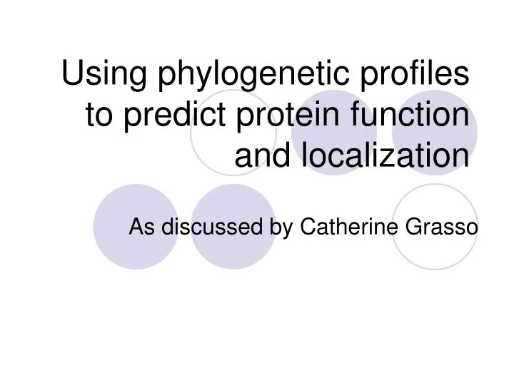 using phylogenetic profiles to predict protein function and localization