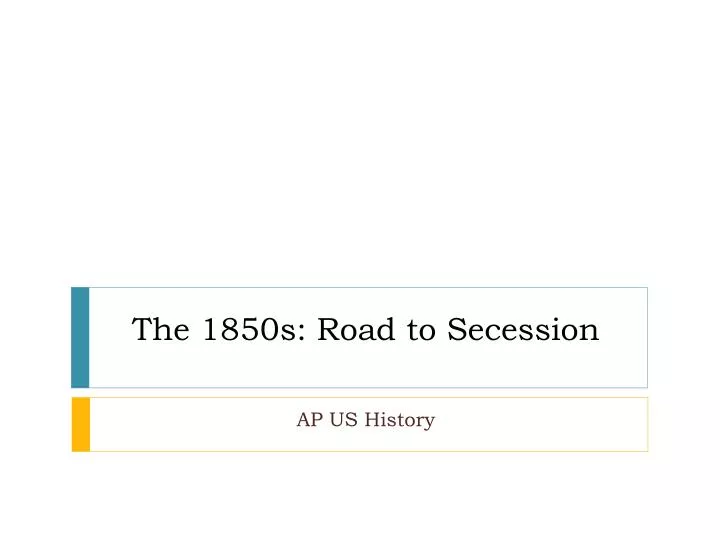 the 1850s road to secession
