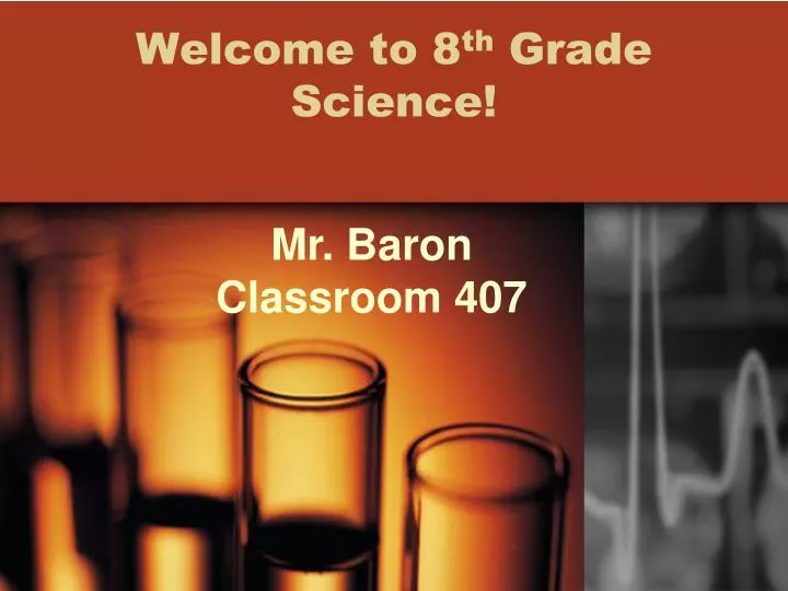 welcome to 8 th grade science
