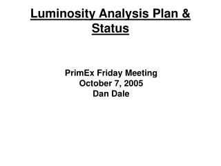 Luminosity Analysis Plan &amp; Status