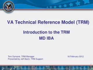 VA Technical Reference Model (TRM) Introduction to the TRM MD IBA