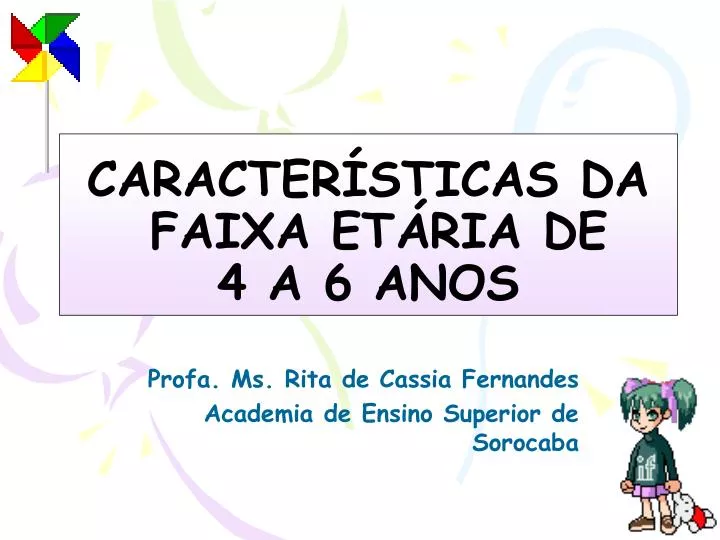 caracter sticas da faixa et ria de 4 a 6 anos