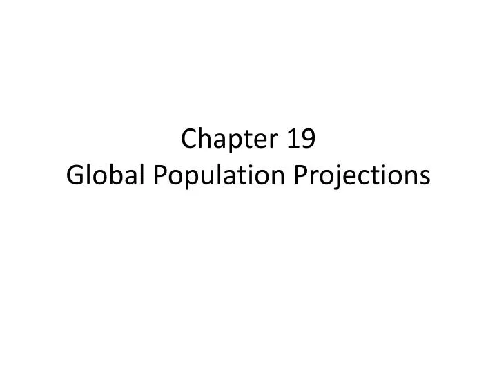 chapter 19 global population projections