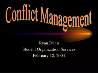 Ryan Dunn Student Organization Services February 18, 2004