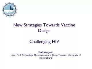 New Strategies Towards Vaccine Design Challenging HIV