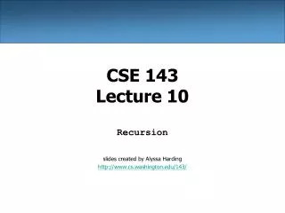 CSE 143 Lecture 10