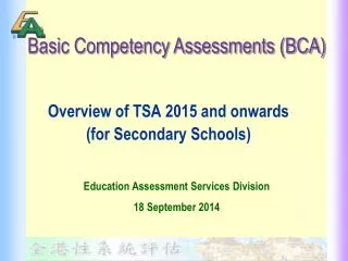 Overview of TSA 2015 and onwards (for Secondary Schools)