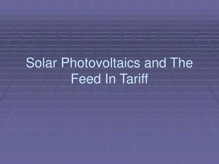 solar photovoltaics and the feed in tariff