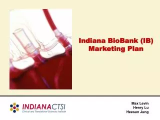 Indiana BioBank (IB) Marketing Plan