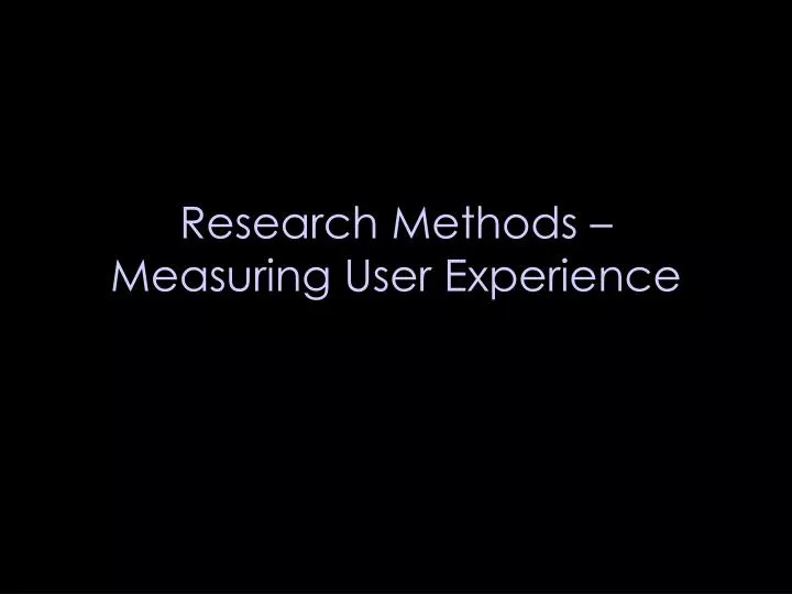 research methods measuring user experience