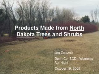 Products Made from North Dakota Trees and Shrubs