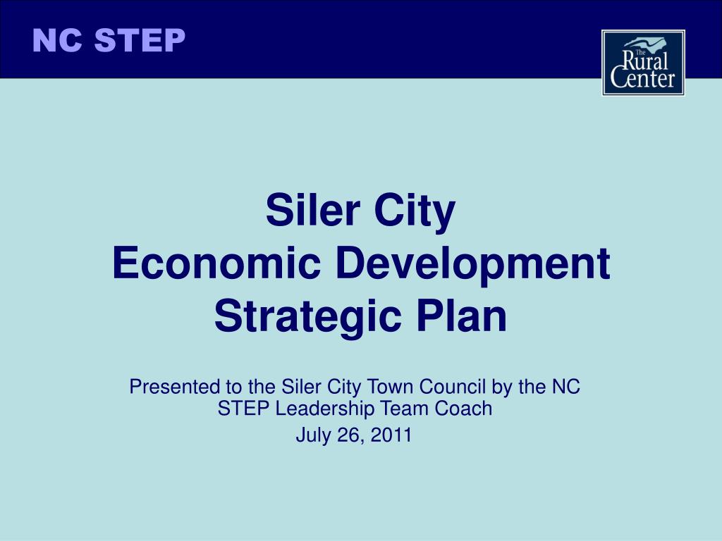 PPT - Siler City Economic Development Strategic Plan PowerPoint ...
