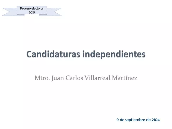 candidaturas independientes