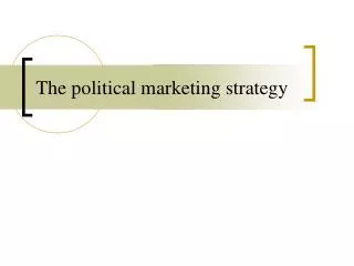 The political marketing strategy