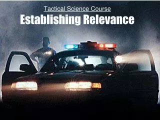 Tactical Science Course Establishing Relevance