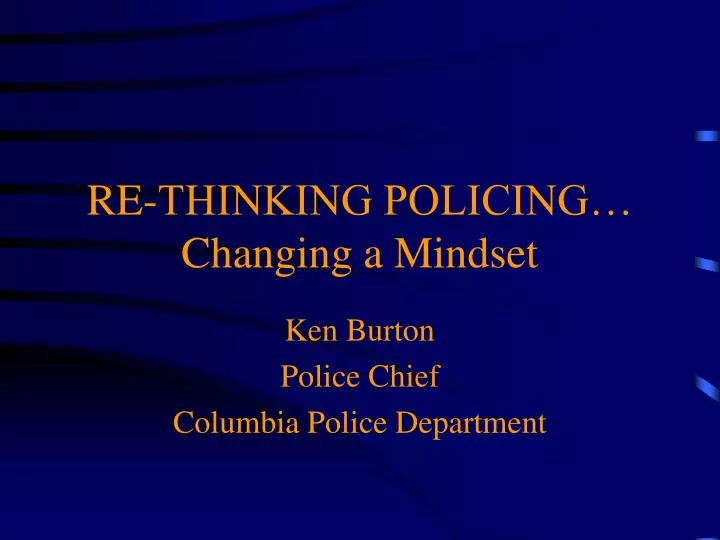 re thinking policing changing a mindset