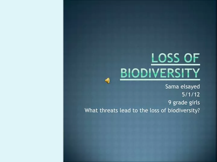 loss of biodiversity
