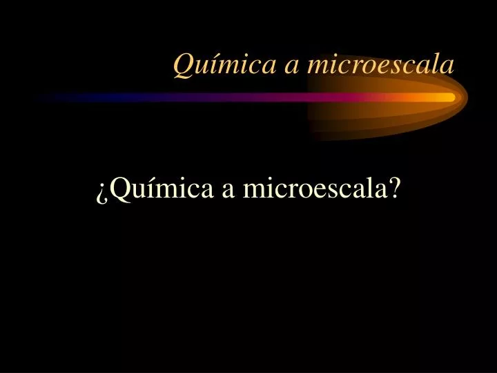 qu mica a microescala