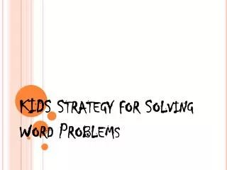KIDS Strategy for Solving Word Problems