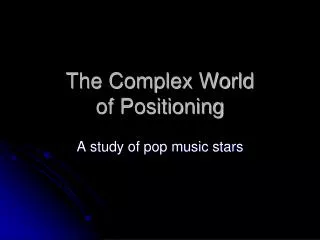 The Complex World of Positioning